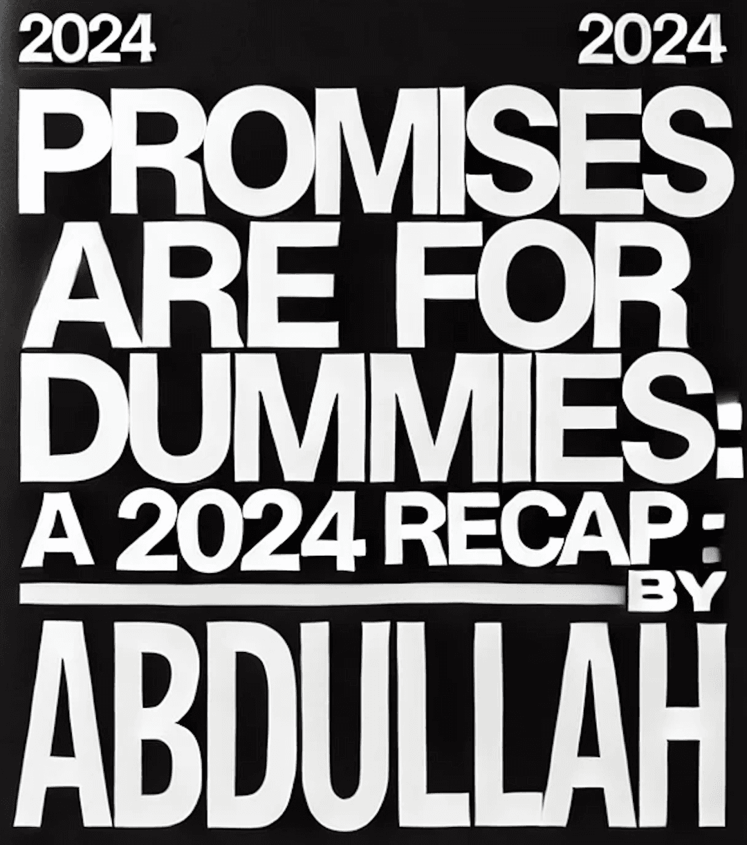 Promises Are for Dummies: A 2024 Recap